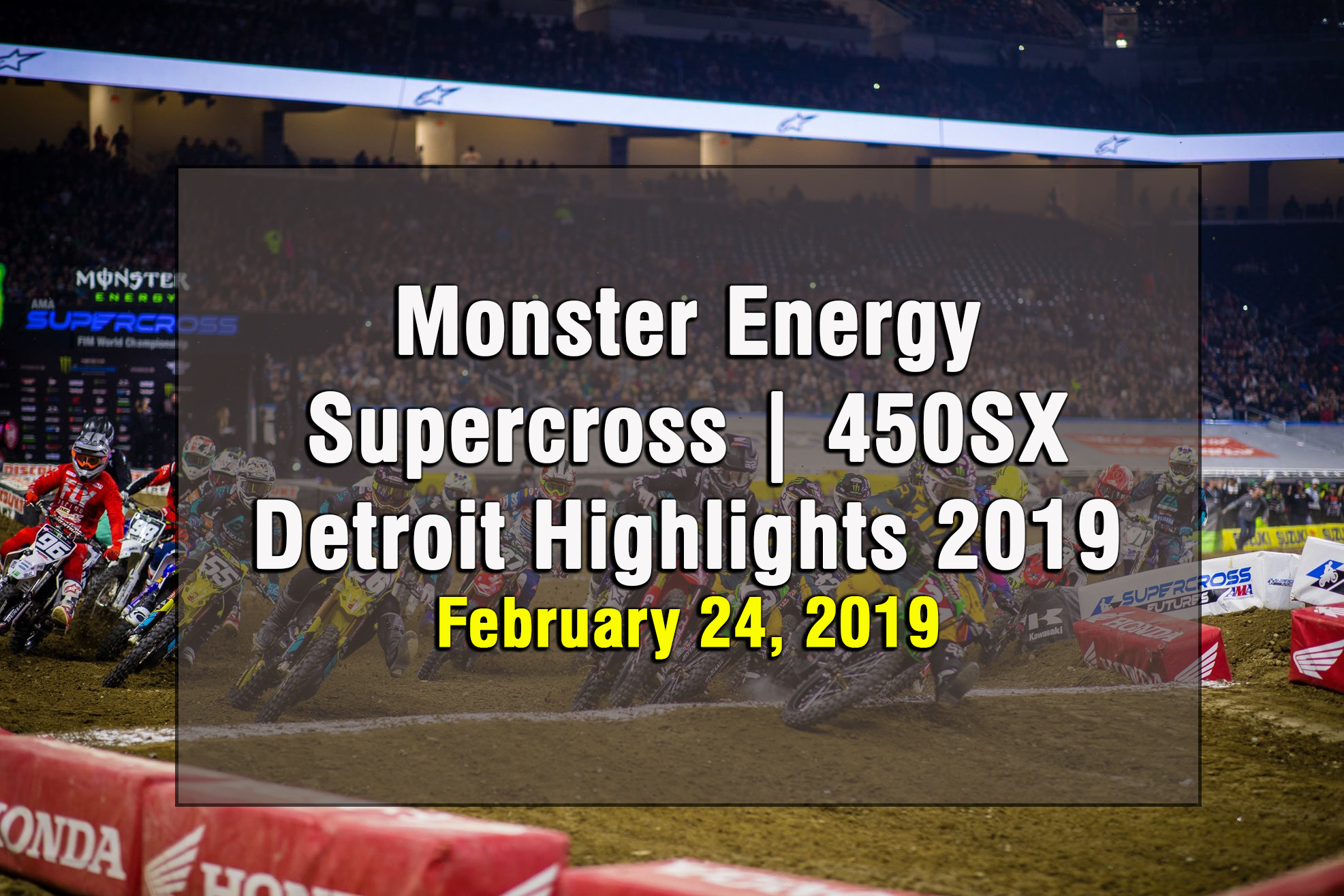 Monster Energy Supercross 450SX Detroit Highlights 2019
