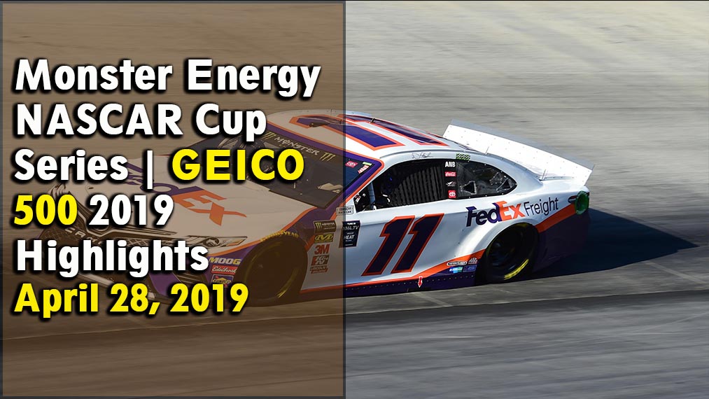 NASCAR Cup Series GEICO 500 2019 Highlights