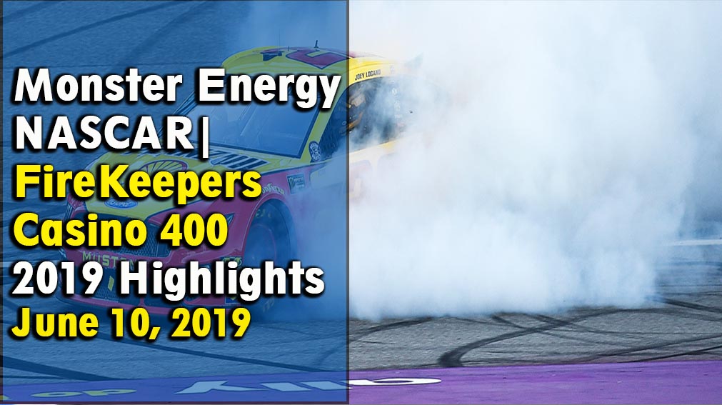 NASCAR Cup series FireKeepers Casino 400 2019 Highlights