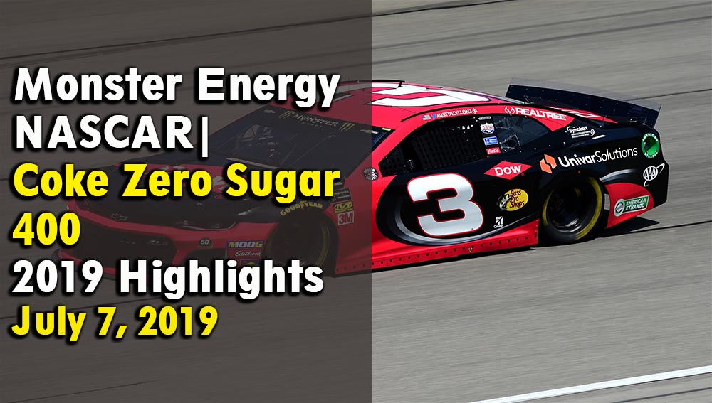 NASCAR Cup series Coke Zero Sugar 400 2019 Highlights