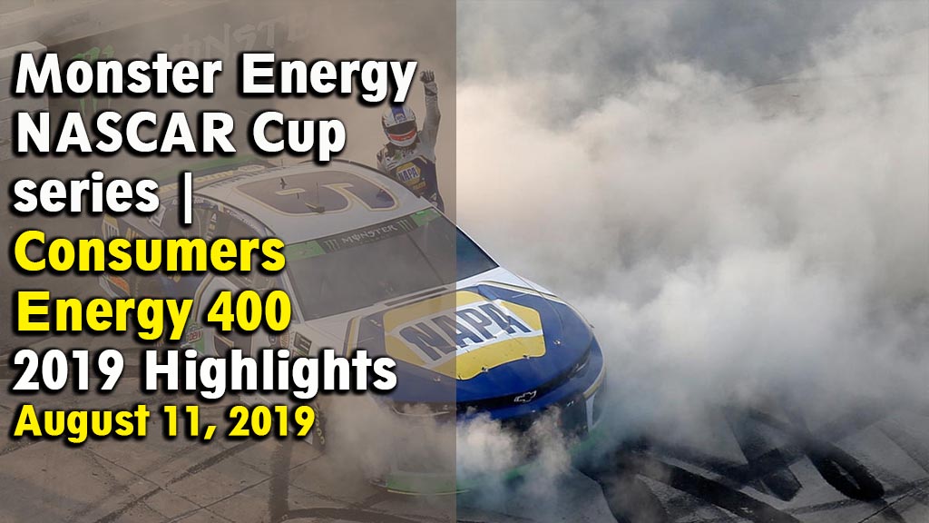 NASCAR Cup series Consumers Energy 400 2019 Highlights