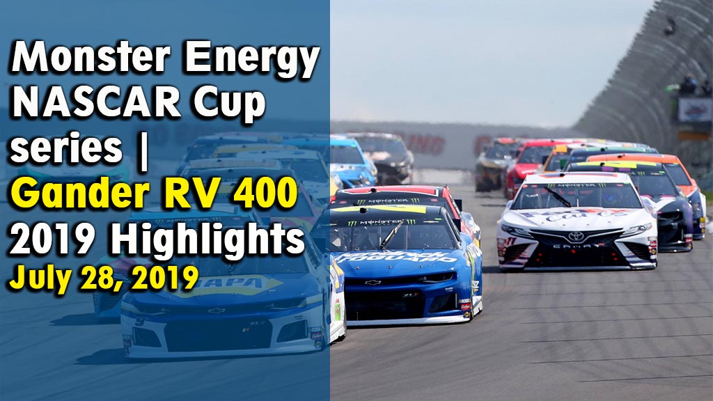 NASCAR Cup series Gander RV 400 2019 Highlights
